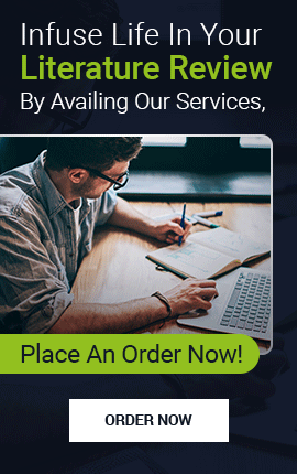 Infuse Life In Your Literature Review By Availing Our Services, Place An Order Now!